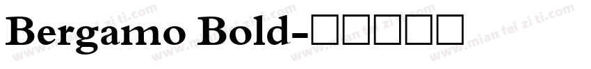 Bergamo Bold字体转换